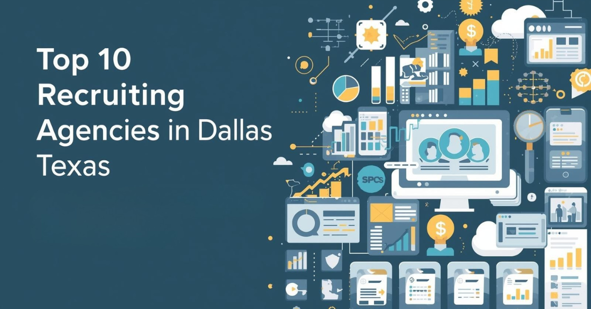 Top 10 Recruiting Agencies in Dallas, Texas: What Job Seekers Should Know Before Applying